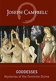 Goddess: Mysteries of the Feminine Divine (Joseph Campbell)