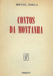 Contos Da Montanha (Miguel Torga)