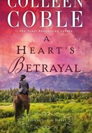 A Heart&#39;s Betrayal (Colleen Coble)