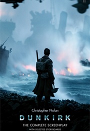 Dunkirk: The Complete Screenplay (Christopher Nolan)