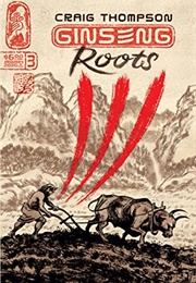 Ginseng Roots #3 (Craig Thompson)