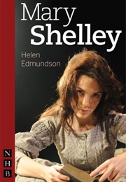 Mary Shelley (Helen Edmundson)