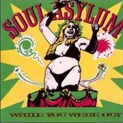 Soul Asylum - While You Were Out