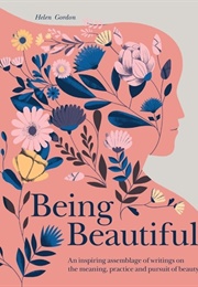 Being Beautiful (Helen Gordon)