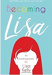 Becoming Lisa (Lisa Kelly)