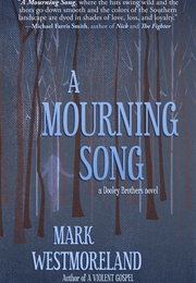 A Mourning Song (Mark Westmoreland)