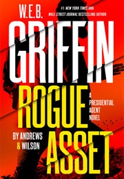 Rogue Asset (W.E.B. Griffin) (Brian Andrews and Jeffrey Wilson)