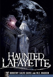 Haunted Lafayette (Dorothy Davis)