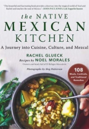 The Native Mexican Kitchen (Rachel Glueck and Noel Morales)