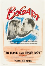 To Have and Have Not (1944)