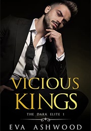 Vicious Kings (The Dark Elite, #1) (Eva Ashwood)