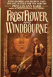 Frostflower and Windbourne (Phyllis Ann Karr)