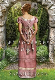 A Lady at Willowgrove Hall (Sarah E. Ladd)