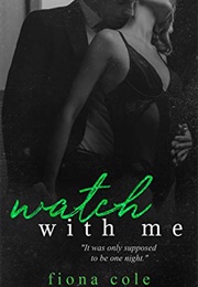 Watch With Me (Fiona Cole)