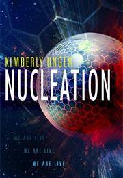 Nucleation (Kimberly Unger)