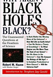 Why Aren&#39;t Black Holes Black? (Robert M. Hazen, Maxine Singer)