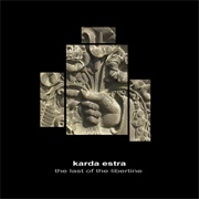 Karda Estra - The Last of the Libertine