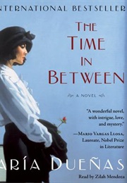 The Time in Between (Maria Duenas)