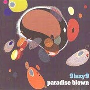 9 Lazy 9 - Paradise Blown