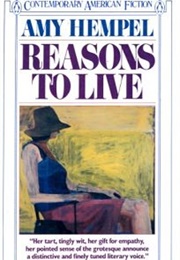 Reasons to Live (Amy Hempel)