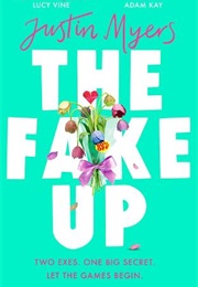 The Fake-Up (Justin Myers)