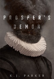 Prosper&#39;s Demon (K.J. Parker)