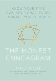 The Honest Enneagram (Sarajane Case)