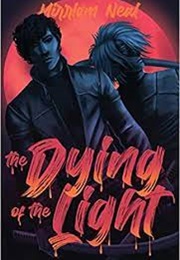 The Dying of the Light (Mirriam Elin Neal)