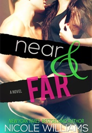 Near and Far (Nicole Williams)