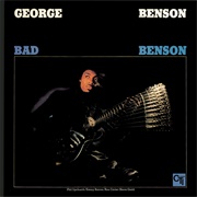 George Benson - Bad Benson - CTI 6045 S1