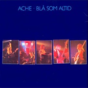 Ache - Blå Som Altid