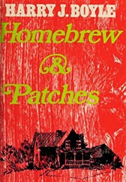 Homebrew &amp; Patches (Harry J. Boyle)