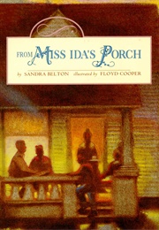 From Miss Ida&#39;s Porch (Sandra Belton)