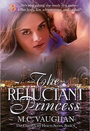 The Reluctant Princess (M.C. Vaughan)