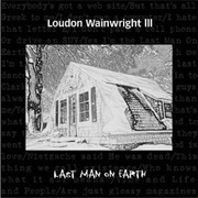 Last Man on Earth (Loudon Wainwright III, 2001)