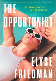 The Opportunist (Elyse Friedman)