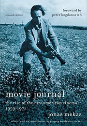 Movie Journal: The Rise of the New American Cinema, 1959-1971 (Jonas Mekas)