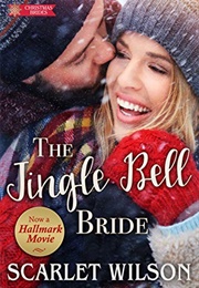 The Jingle Bell Bride (Scarlet Wilson)