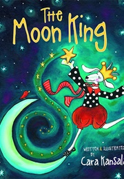 The Moon King (Cara Kansala)