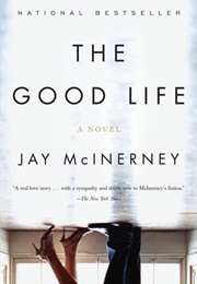 The Good Life (Jay McInerney)