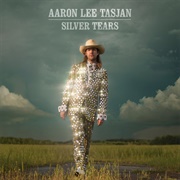 Aaron Lee Tasjan - Silver Tears