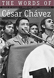 The Words of Cesar Chavez (Richard J. Jensen, Ed.)