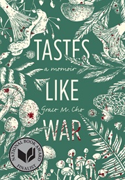 Tastes Like War: A Memoir (Grace M. Cho)