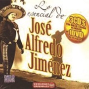 José Alfredo Jiménez - Lo Esencial