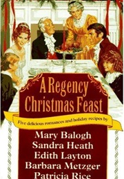 A Regency Christmas Feast (Mary Balogh)