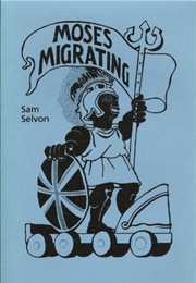 Moses Migrating (Sam Selvon)