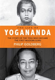 The Life of Yogananda (Philip Goldberg)