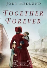 Together Forever (J Hedlund)