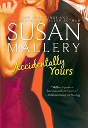 Accidentally Yours (Susan Mallery)