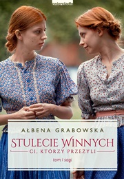 Stulecie Winnych #1. Ci, Którzy Przeżyli (Ałbena Grabowska)